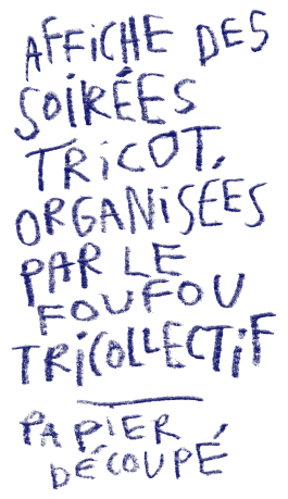 Affiche des Soirées Tricot organisées par le foufou Tricollectif. Papier découpé 